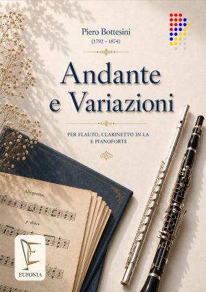ANDANTE E VARIAZIONI PER FLAUTO CLARINETTO IN LA E PIANOFORTE