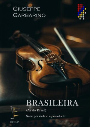 BRASILEIRA - SUITE PER VIOLINO E PIANOFORTE