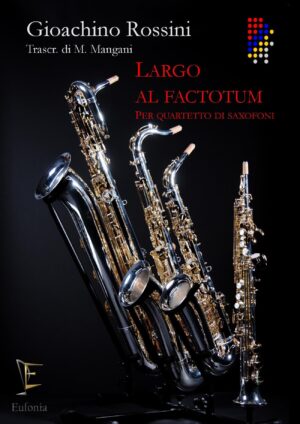 LARGO AL FACTOTUM PER QUARTETTO DI SAX
