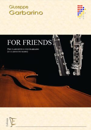 FOR FRIENDS FOR CLARINET  AND DOUBLE BASS