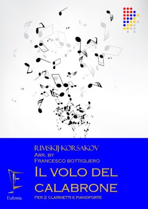 IL VOLO DEL CALABRONE PER 2 CLARINETTI E PIANOFORTE