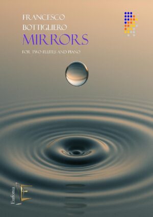 MIRRORS FOR TWO FLUTES AND PIANO