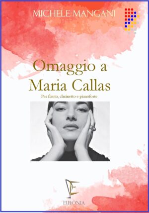 OMAGGIO A MARIA CALLAS PER FLAUTO, CLARINETTO E PIANOFORTE