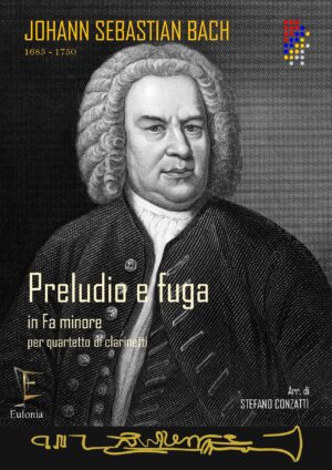 PRELUDIO E FUGA IN FA MIN. PER QUARTETTO DI CLARINETTI