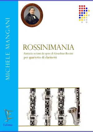 ROSSINIMANIA PER QUARTETTO DI CLARINETTI