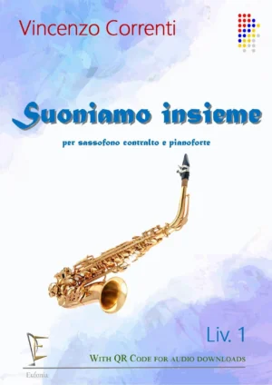 SUONIAMO INSIEME (sax ct. e pf.) 1° Livello