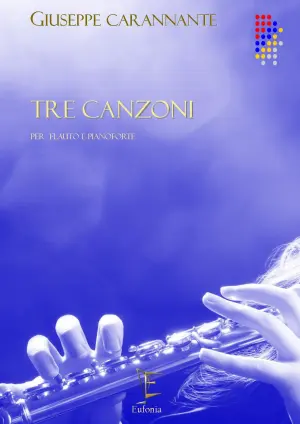 TRE CANZONI PER FLAUTO E PIANOFORTE