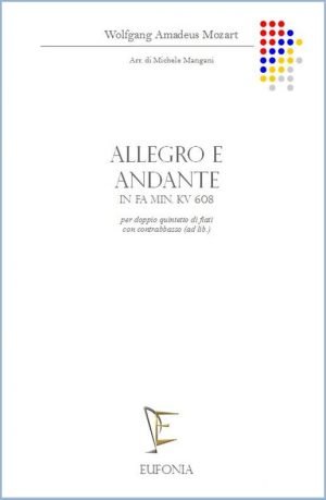 ALLEGRO E ANDANTE IN FA min. KV 608 edizioni_eufonia