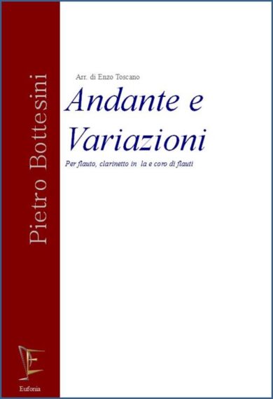 ANDANTE E VARIAZIONI PER FLAUTO CLARINETTO IN LA E CORO DI FLAUT edizioni_eufonia