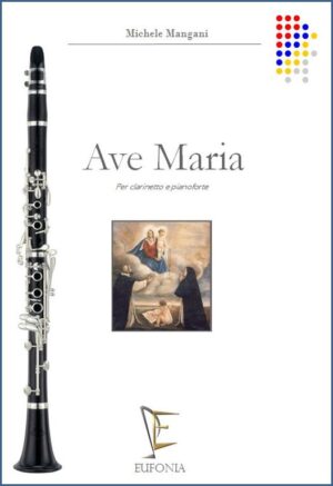 AVE MARIA PER CLARINETTO E PIANOFORTE edizioni_eufonia