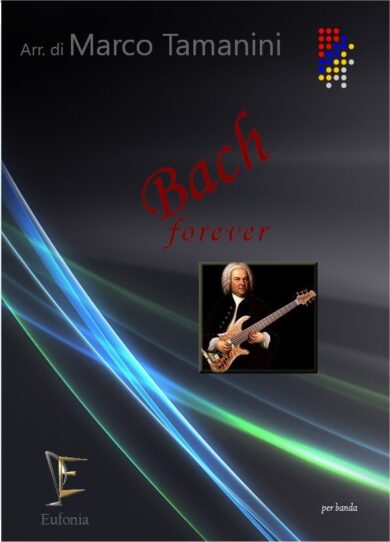 BACH FOREVER edizioni_eufonia