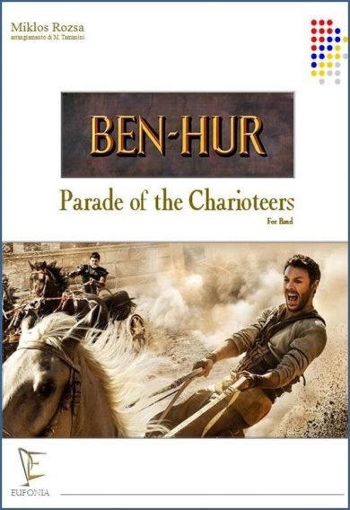 BEN HUR - PARADE OF THE CHARIOTEERS edizioni_eufonia