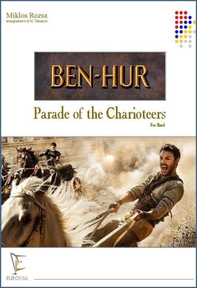 BEN HUR - PARADE OF THE CHARIOTEERS edizioni_eufonia