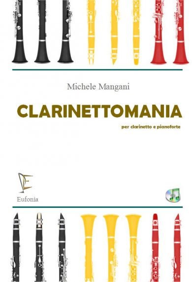 CLARINETTOMANIA PER CLARIENTTO E PIANOFORTE edizioni_eufonia
