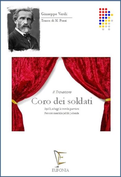 CORO DEI SOLDATI - SQUILLI ECHEGGI LA TROMBA GUERRIERA edizioni_eufonia