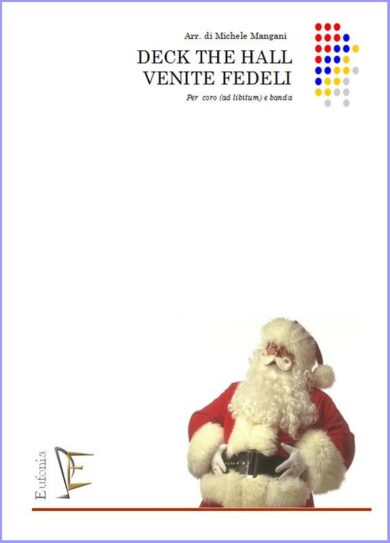 DECK THE HALL - VENITE FEDELI edizioni_eufonia