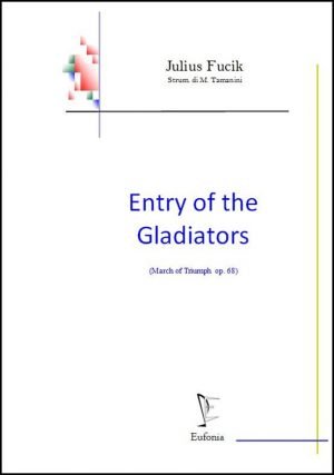 ENTRY OF THE GLADIATORS edizioni_eufonia
