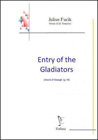 ENTRY OF THE GLADIATORS edizioni_eufonia