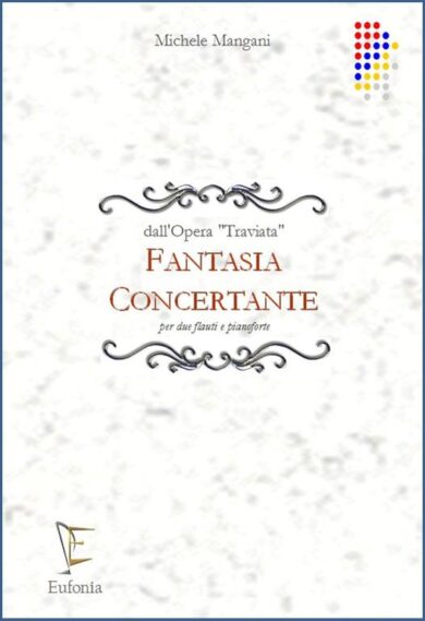 FANTASIA CONCERTANTE PER DUE FLAUTI E PIANOFORTE edizioni_eufonia