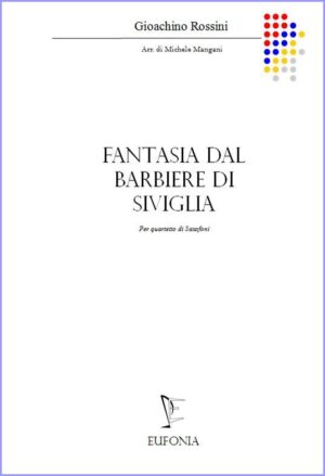 FANTASIA DAL BARBIERE DI SIVIGLIA PER QUARTETTO DI SAX edizioni_eufonia