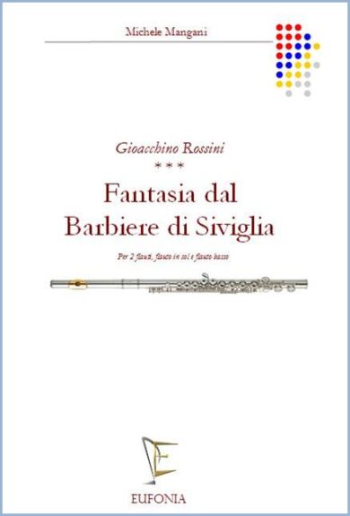 FANTASIA DAL BARBIERE DI SIVIGLIA PER 4 FLAUTI edizioni_eufonia