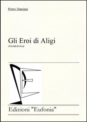 GLI EROI DI ALIGI edizioni_eufonia