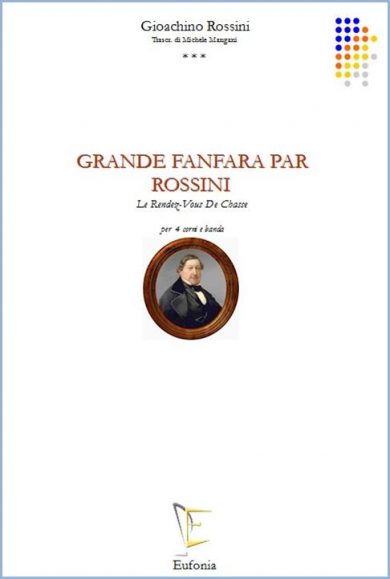 GRANDE FANFARA PAR ROSSINI edizioni_eufonia