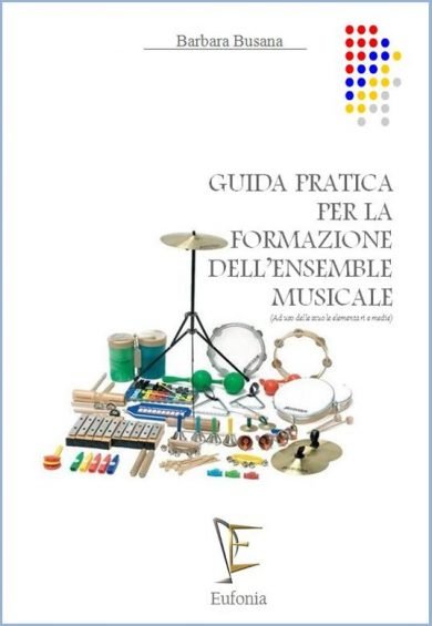 GUIDA PRATICA PER LA FORMAZIONE DELL'ENSEMBLE MUSICALE edizioni_eufonia