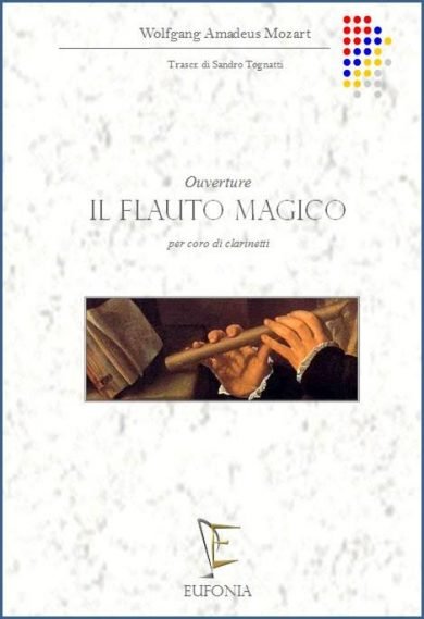IL FLAUTO MAGICO - OUVERTURE edizioni_eufonia