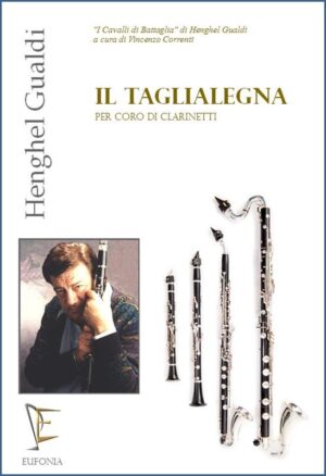 IL TAGLIALEGNA PER CORO DI CLARINETTI edizioni_eufonia