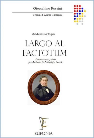 LARGO AL FACTOTUM edizioni_eufonia