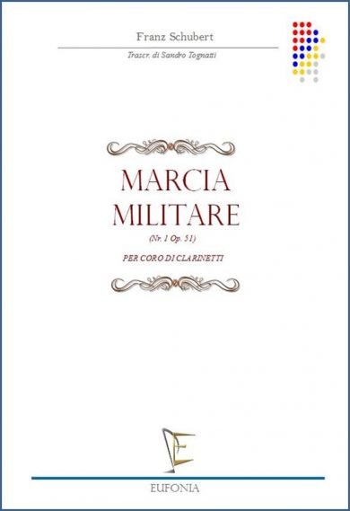 MARCIA MILITARE NR. 1 OP 51 - PER CORO DI CLARINETTI edizioni_eufonia