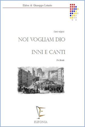 NOI VOGLIAM DIO - INNI E CANTI edizioni_eufonia