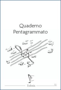 QUADERNO PENTAGRAMMATO 32 edizioni_eufonia QUADERNO PENTAGRAMMATO 32 edizioni_eufonia