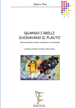 QUANDO I GRILLI SUONAVANO IL FLAUTO edizioni_eufonia