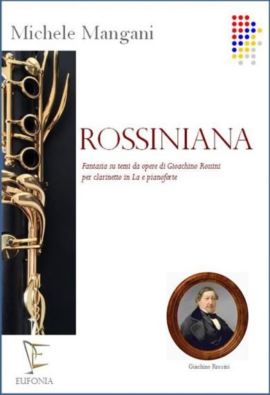 ROSSINIANA PER CLARINETTO IN LA E PIANOFORTE edizioni_eufonia