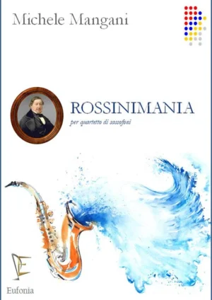 ROSSINIMANIA PER QUARTETTO DI SASSOFONI